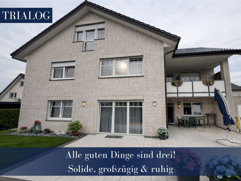 Alle guten Dinge sind drei!
Solide, großzügig & ruhig